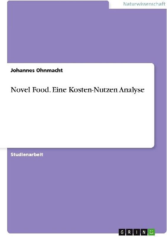 Novel Food. Eine Kosten-Nutzen Analyse