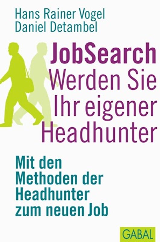 JobSearch. Werden Sie Ihr eigener Headhunter