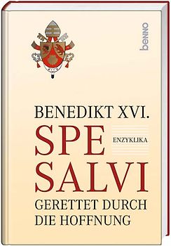 Spe salvi - Gerettet durch die Hoffnung