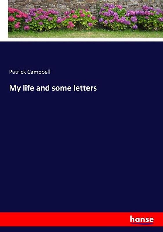 My life and some letters
