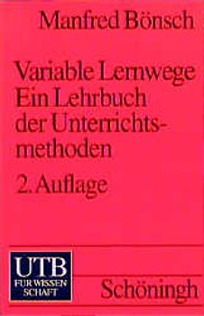 Variable Lernwege - Ein Lehrbuch der Unterrichtsmethoden