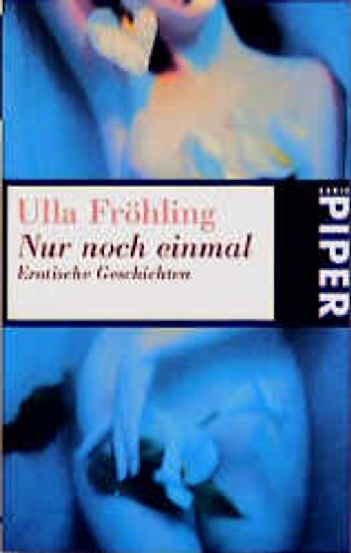 Nur noch einmal. Erotische Geschichten
