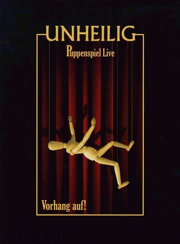 Unheilig - Puppenspiel Live: Vorhang Auf!