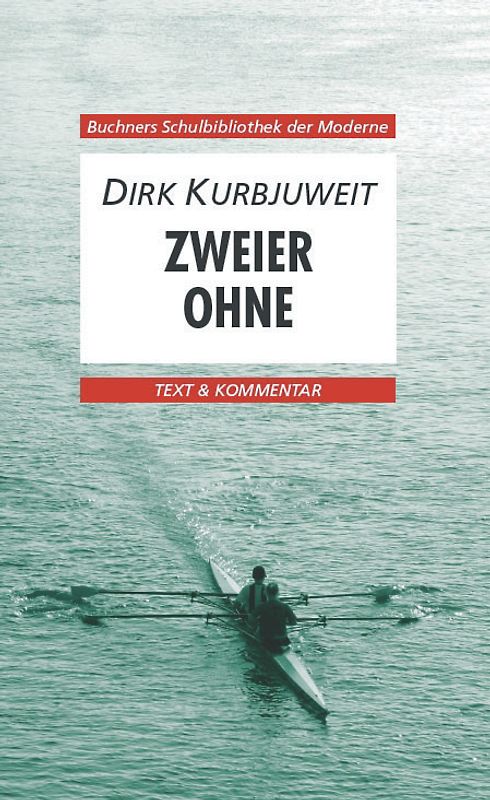 Buchners Schulbibliothek der Moderne / Kurbjuweit, Zweier ohne