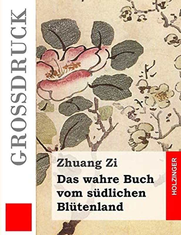 Das wahre Buch vom südlichen Blütenland (Großdruck)