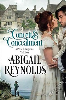 Conceit & Concealment: A Pride & Prejudice Variation