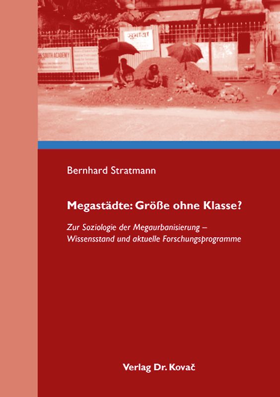 Megastädte: Größe ohne Klasse?