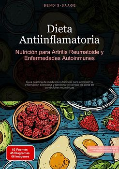 Dieta Antiinflamatoria: Nutrición para Artritis Reumatoide y Enfermedades Autoinmunes