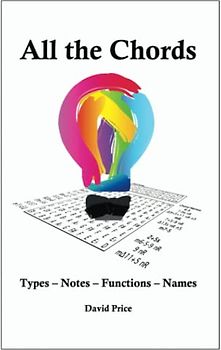 All the Chords: Types – Notes – Functions – Names