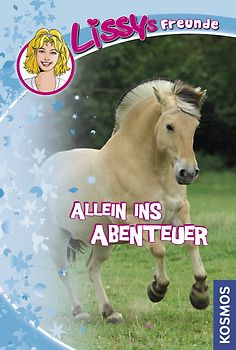 Lissys Freunde, 2, Allein ins Abenteuer