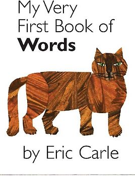 My Very First Book of Words - Eric Carle