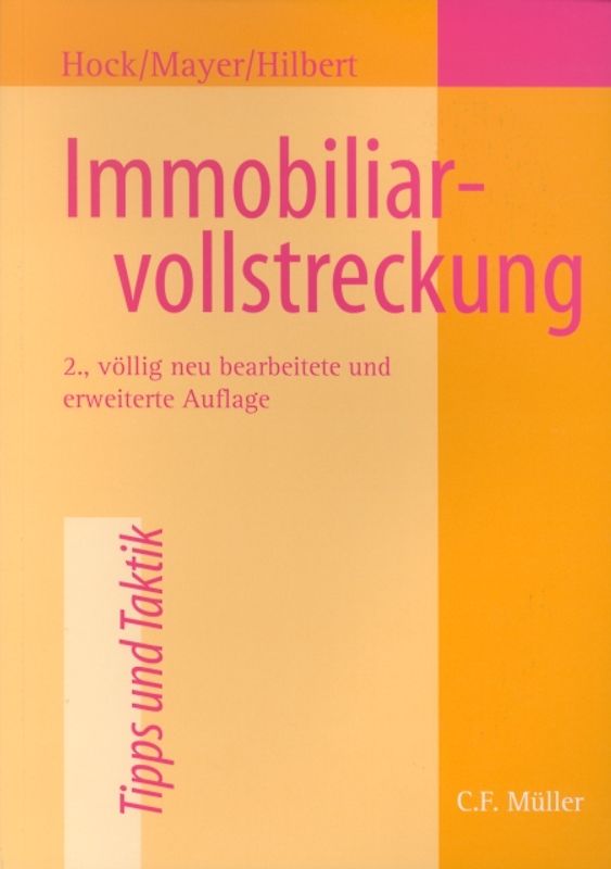 Immobiliarvollstreckung. Zwangsversteigerung, Teilungsversteigerung, Zwangsverwaltung, Insolvenzverwalterversteigerung