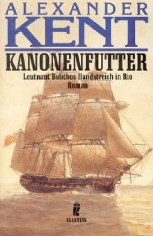 Kanonenfutter. Leutnant Bolithos Handstreich in Rio