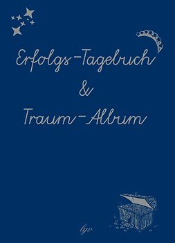 Erfolgs-Tagebuch & Traumalbum