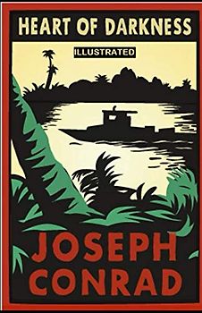 Heart of Darkness: Classic Original Edition Illustrated