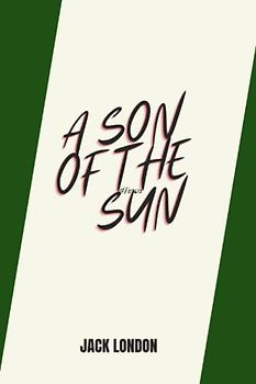 a son of the sun by Jack London