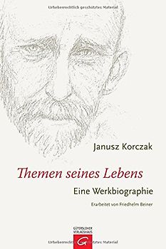 Janusz Korczak - Themen seines Lebens
