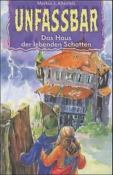 Das Haus der lebenden Schatten