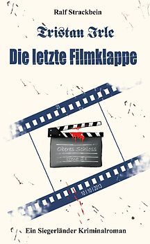 Tristan Irle - Die letzte Filmklappe