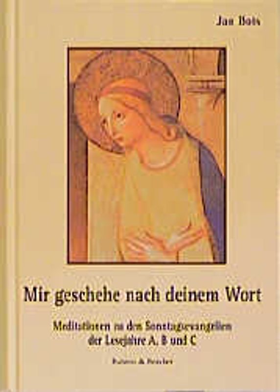 Mir geschehe nach deinem Wort