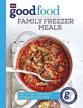 Good Food: Family Freezer Meals