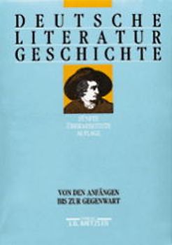 Deutsche Literaturgeschichte. Von den Anfängen bis zur Gegenwart