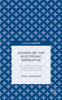 Gizmos or: The Electronic Imperative