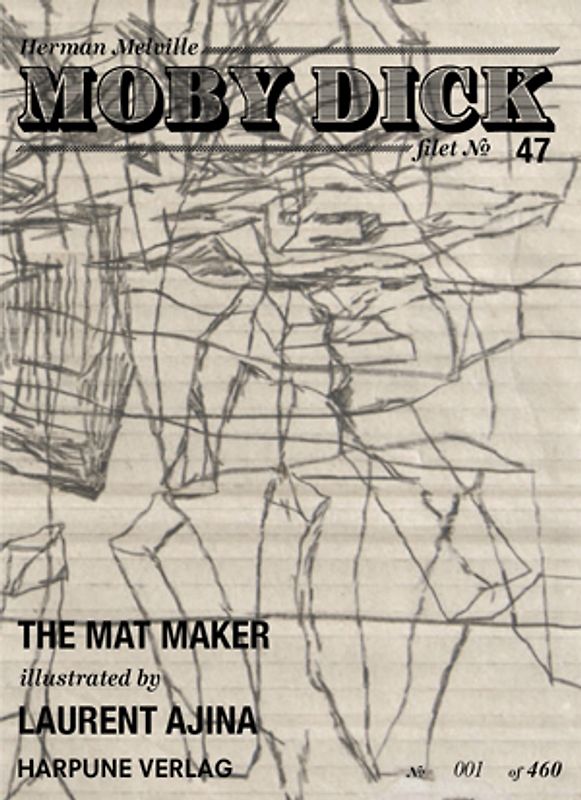 Moby Dick Filet No 47 - The Mat-Maker - illustrated by Laurent Ajina