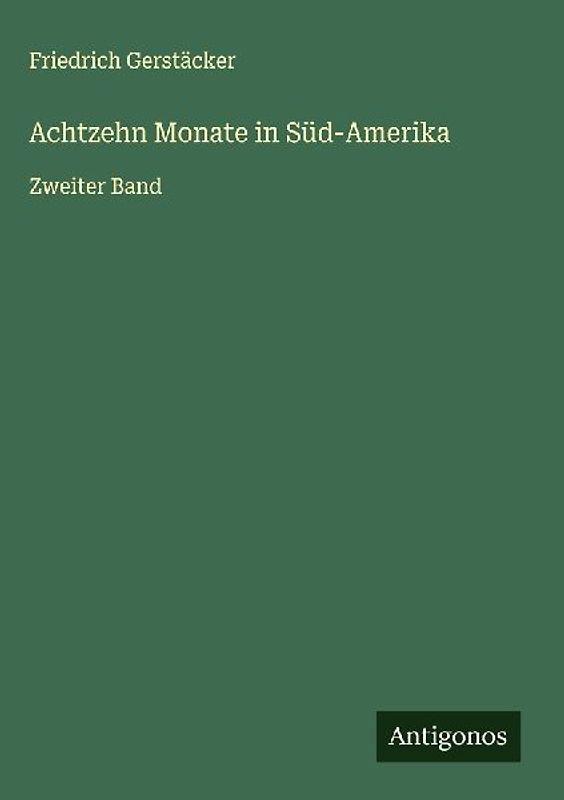 Achtzehn Monate in Süd-Amerika