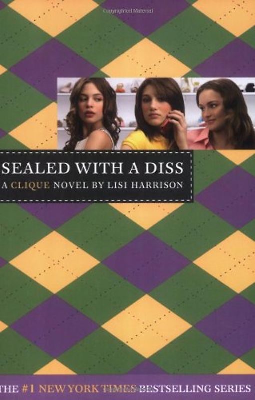 The Clique #8: Sealed with a Diss: A Clique Novel (Clique (Quality)) - Lisi Harrison