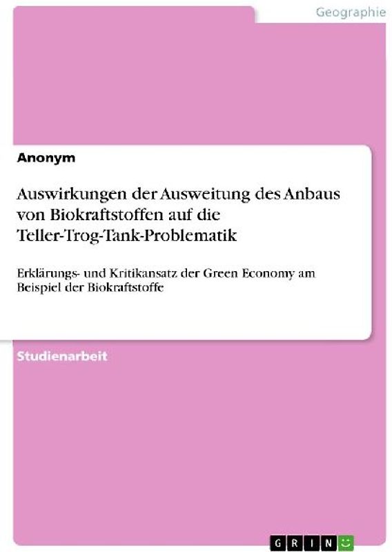 Auswirkungen der Ausweitung des Anbaus von Biokraftstoffen auf die Teller-Trog-Tank-Problematik