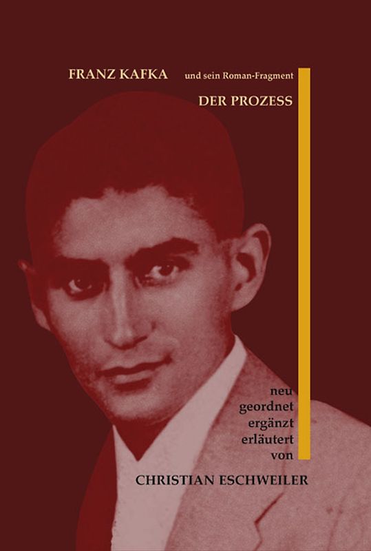 Franz Kafka und sein Roman-Fragment "Der Prozess"
