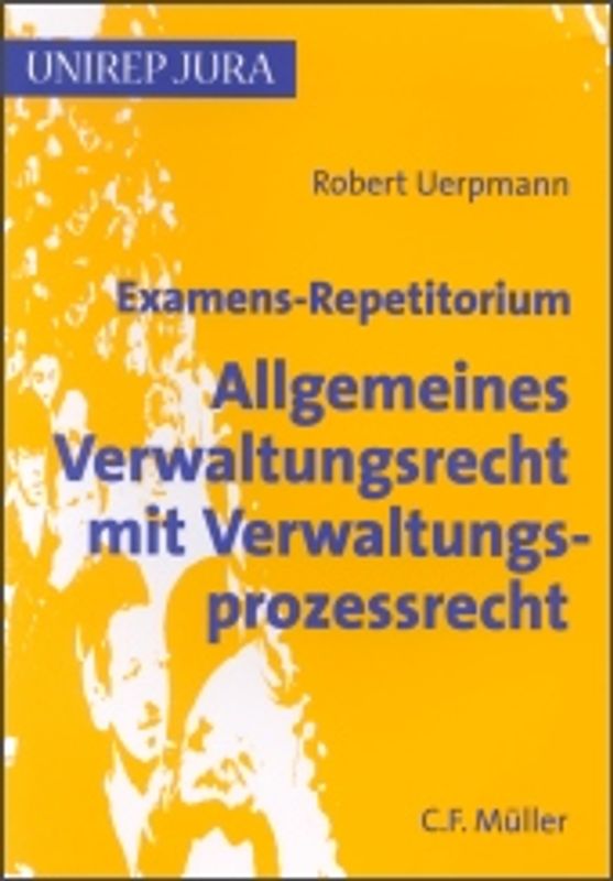 Examens-Repetitorium Allgemeines Verwaltungsrecht mit Verwaltungsprozessrecht