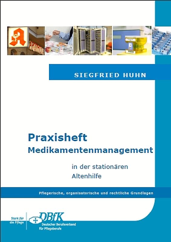 Praxisheft Medikamentenmanagement in der stationaeren Altenhilfe