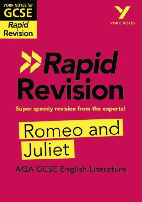York Notes RAPID AQA GCSE (Revision Guide) Romeo and Juliet - for 2026, 2027 exams