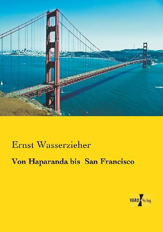 Von Haparanda bis  San Francisco