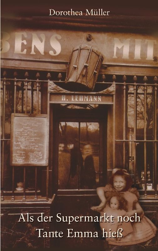 Als der Supermarkt noch Tante Emma hieß