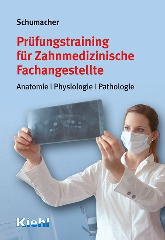 Prüfungstraining für Zahnmedizinische Fachangestellte. Anatomie-Physiologie-Pathologie.