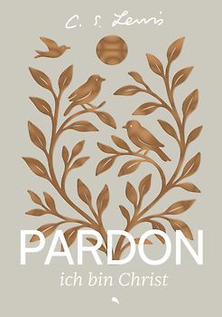 Pardon, ich bin Christ