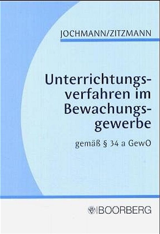 Unterrichtungsverfahren im Bewachungsgewerbe