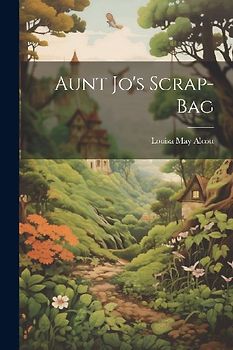 Aunt Jo's Scrap-Bag