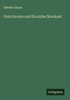 Viola tricolor und Ein stiller Musikant