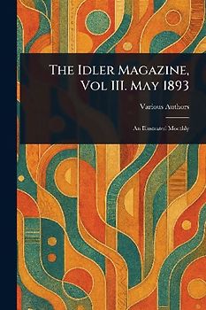 The Idler Magazine, Vol III. May 1893