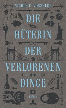 Die Hüterin der verlorenen Dinge