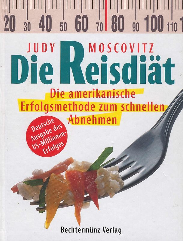 Die Reisdiät - Die amerikanische Erfolgsmethode zum schnellen Abnehmen - Judy Moscovitz