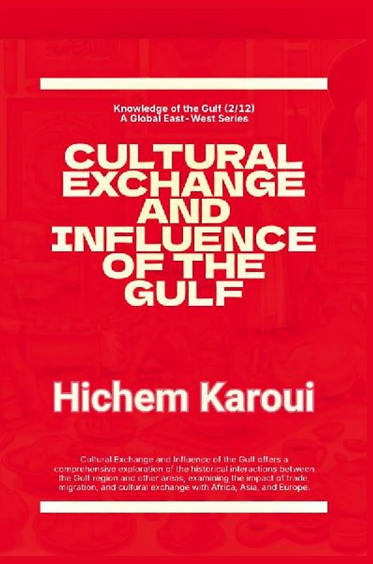 Cultural Exchange And Influence of The Gulf