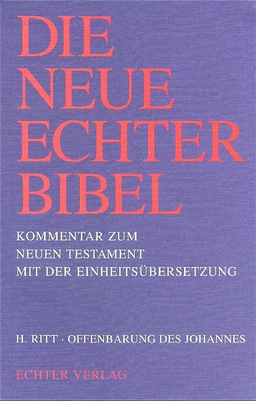 Die Neue Echter-Bibel. Kommentar / Kommentar zum Neuen Testament mit Einheitsübersetzung. Gesamtausgabe / Offenbarung des Johannes