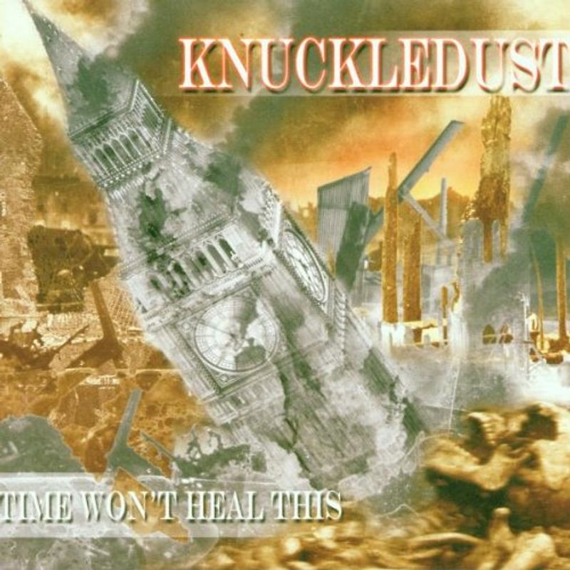 Knuckledust - Time Won'T Heal This