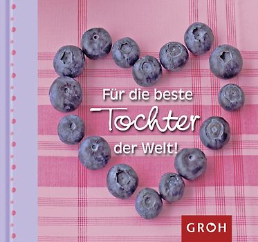 Für die beste Tochter der Welt