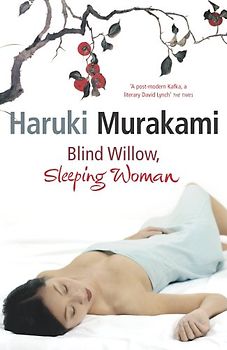 Blind Willow, Sleeping Woman - Murakami, Haruki